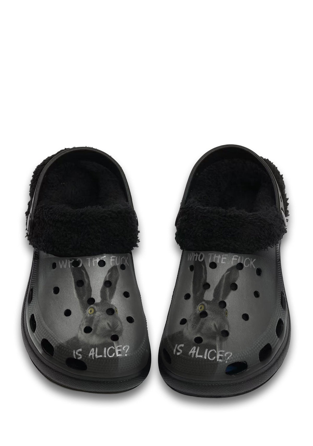 Front view of black fuzzy slippers with creepy rabbit and “Who the fuck is Alice” print